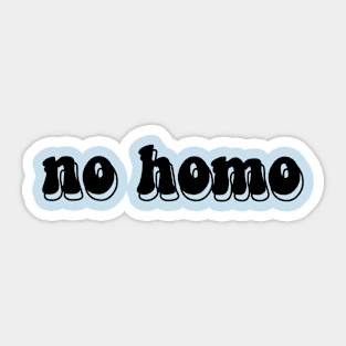 no homo - double shadows Sticker